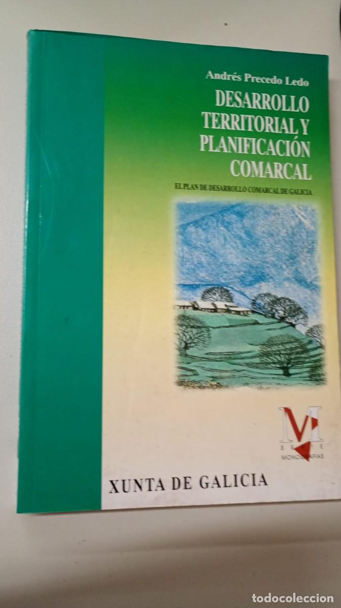 Libros de segunda mano: Desarrollo territorial y planificaci&oacute;n comarcal. Plan desarrollo comarcal Galicia. A. Precedo Ledo