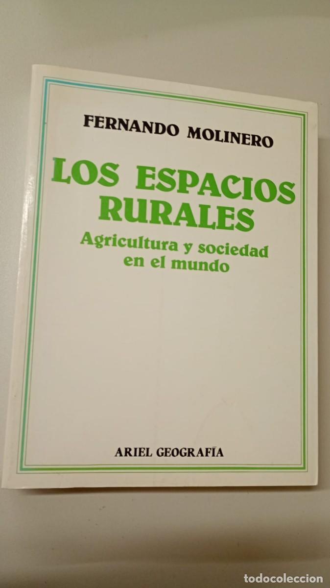 Libros de segunda mano: Fernando Molinero. Los espacios naturales: agricultura y sociedad en el mundo. Ariel Geograf&iacute;a, 1990