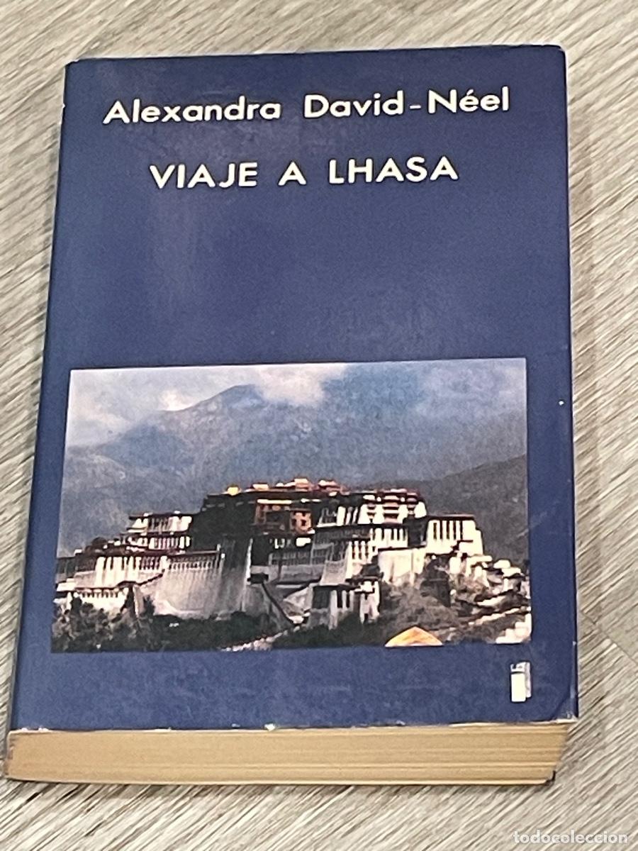 Second hand books: ALEXANDRA DAVID-N&Eacute;EL - VIAJE A LHASA - ED.&Iacute;NDIGO 1989