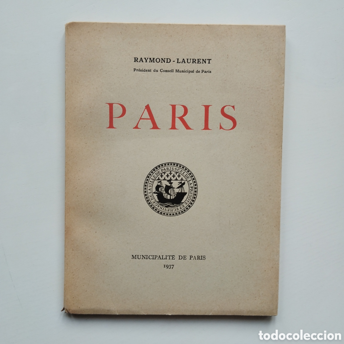 Libros de segunda mano: PARIS RAYMOND-LAURENT MUNICIPALITE DE PARIS 1937