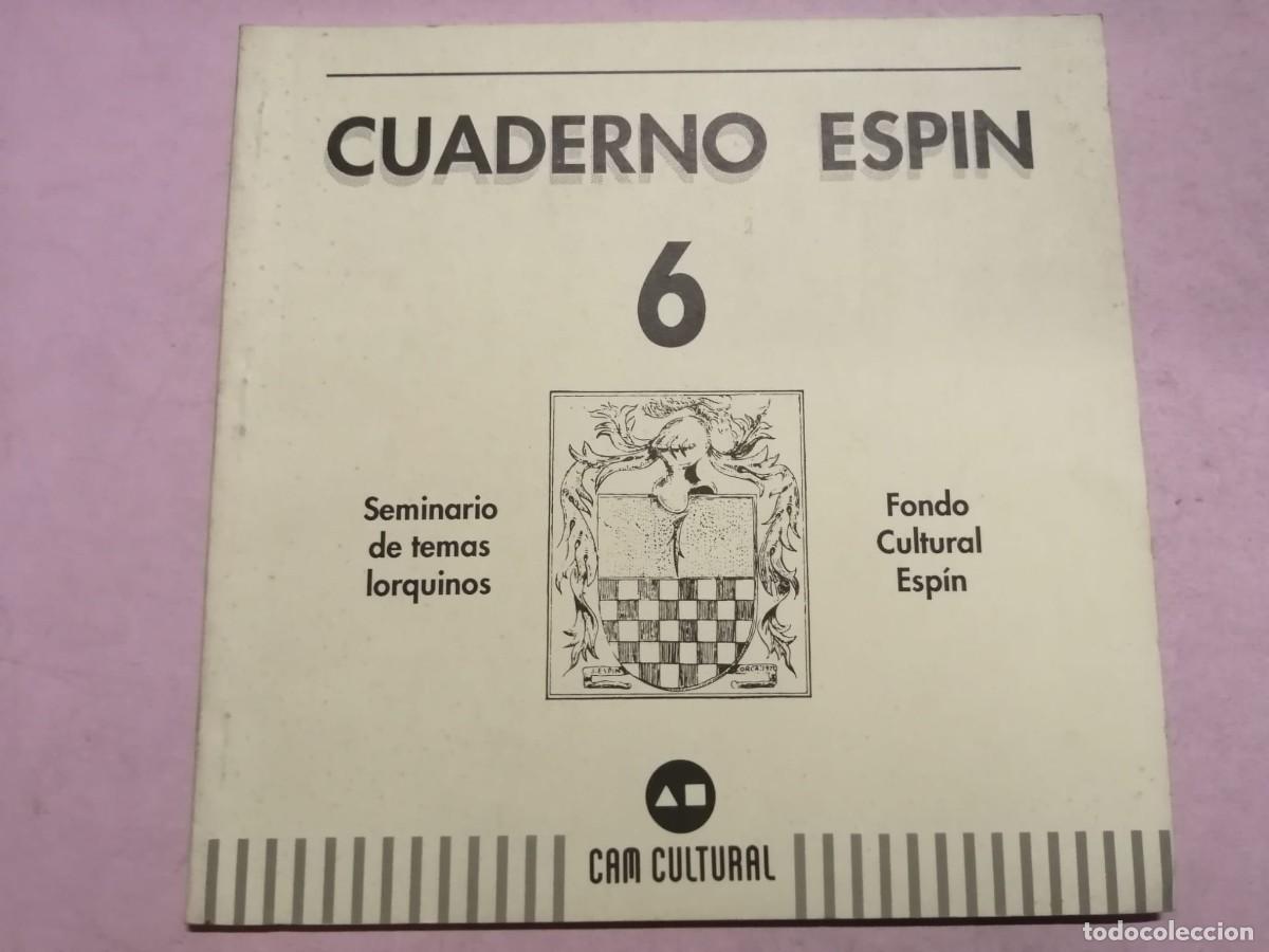 Libros de segunda mano: CUADERNO ESPIN. SEMINARIO DE TEMAS LORQUINOS (NUMERO 6)