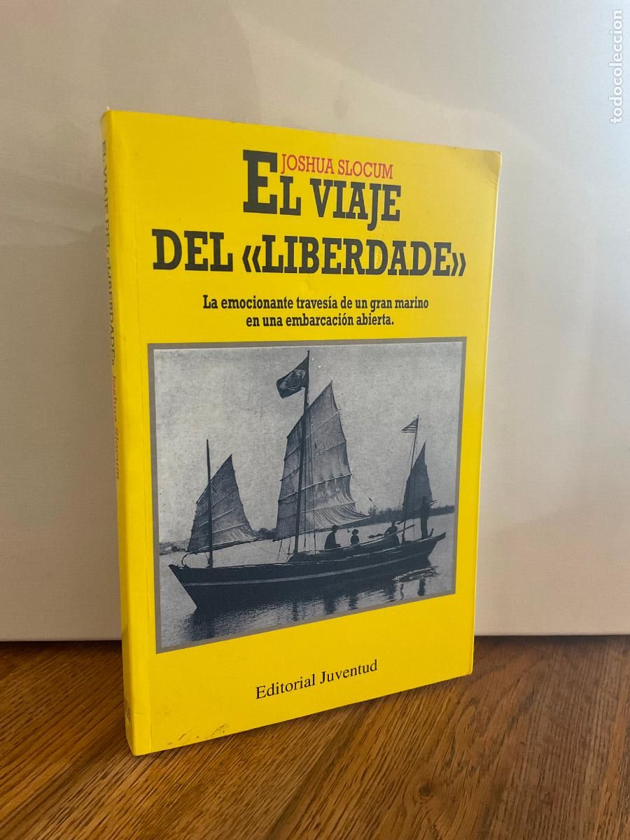 Libros de segunda mano: EL VIAJE DEL LIBERDADE - JOSHUA SLOCUM - EDITORIAL JUVENTUD - 1&ordf; EDICI&Oacute;N 1994