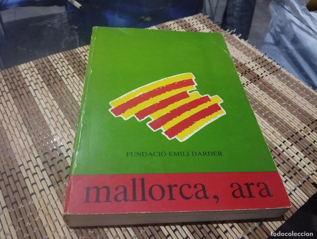 Libros de segunda mano: MALLORCA, ARA / FUNDACIO EMILI DARDER / FOTOGRAFIES JOAN MIQUEL FERR&Agrave; 1987 / UNIC A TC!!!