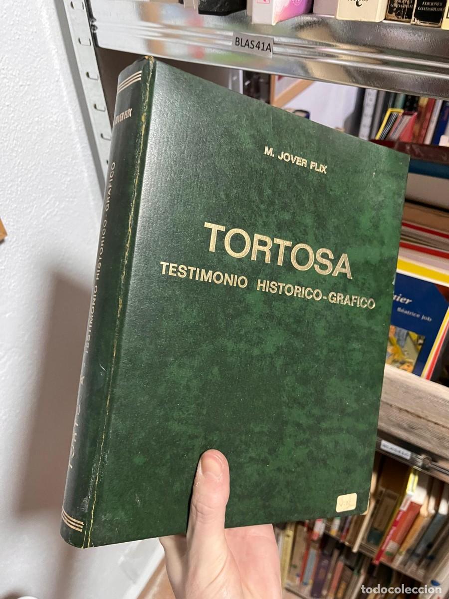 Libri di seconda mano: BLAS41A TORTOSA, TESTIMONIO HIST&Oacute;RICO-GR&Aacute;FICO. M. JOVER FLIX