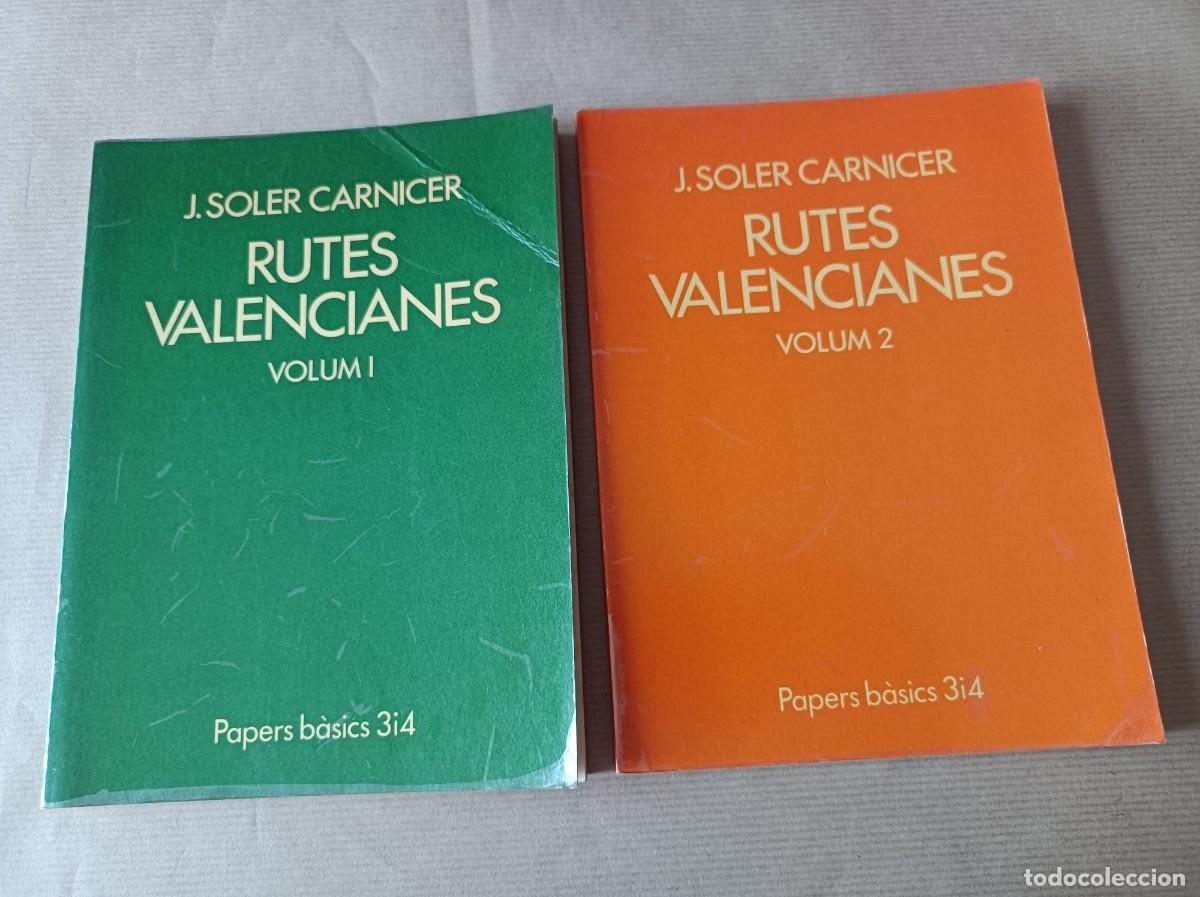 Libros de segunda mano: DOS LIBROS RUTES VALENCIANES I y II J. SOLER CARNICER