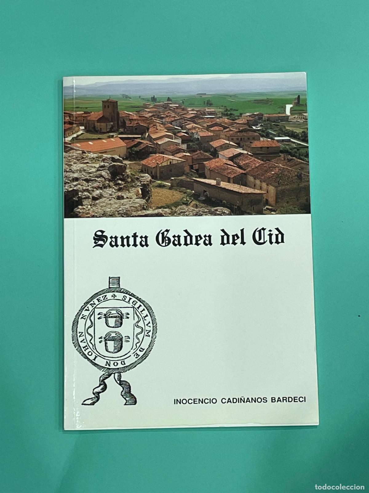 Libros de segunda mano: SANTA GADEA DEL CID - Inocencio Cadi&ntilde;anos Bardeci - 1993