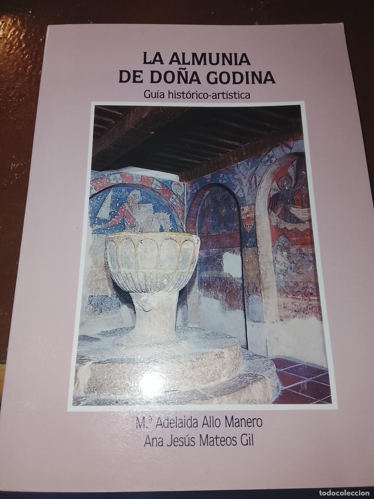 Libros de segunda mano: Libro: La Almunia de Do&ntilde;a Godina - Gu&iacute;a hist&oacute;rico-art&iacute;stica (M.A. Allo y A.J. Mateos)