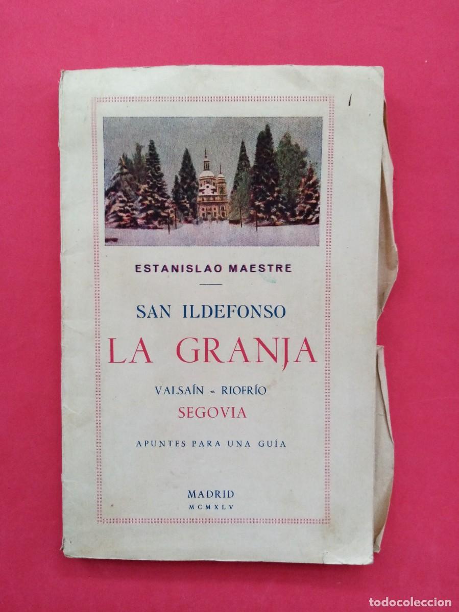 Libros de segunda mano: SAN ILDEFONSO - LA GRANJA - VALSA&Iacute;N - RIOFR&Iacute;O. SEGOVIA, APUNTES PARA UNA GU&Iacute;A. ESTANISLAO MAESTRE.