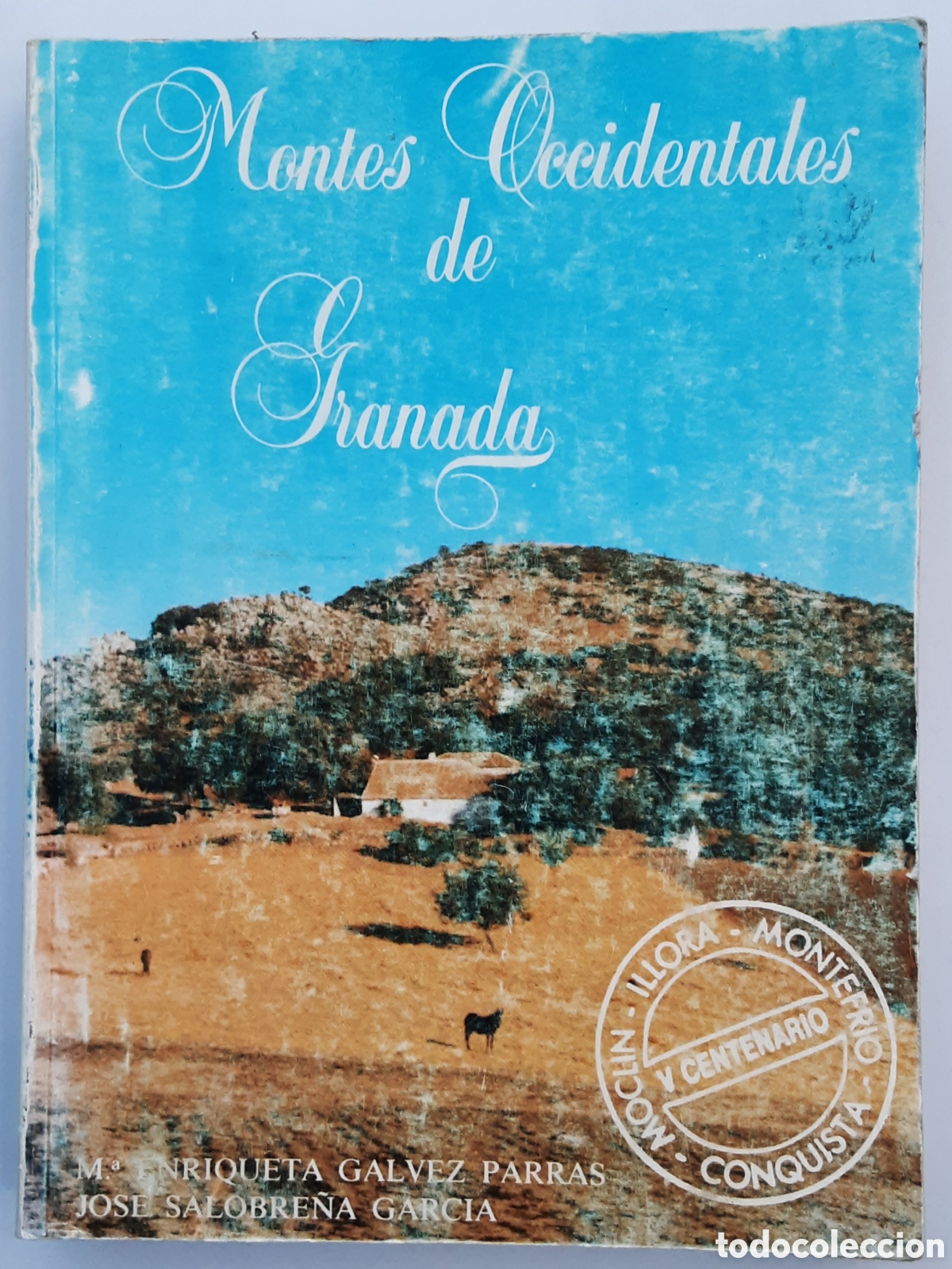 Gebrauchte B&uuml;cher: Montes occidentales de Granada. M. Enriqueta G&aacute;lvez Parras / Jos&eacute; Salobre&ntilde;a Garc&iacute;a