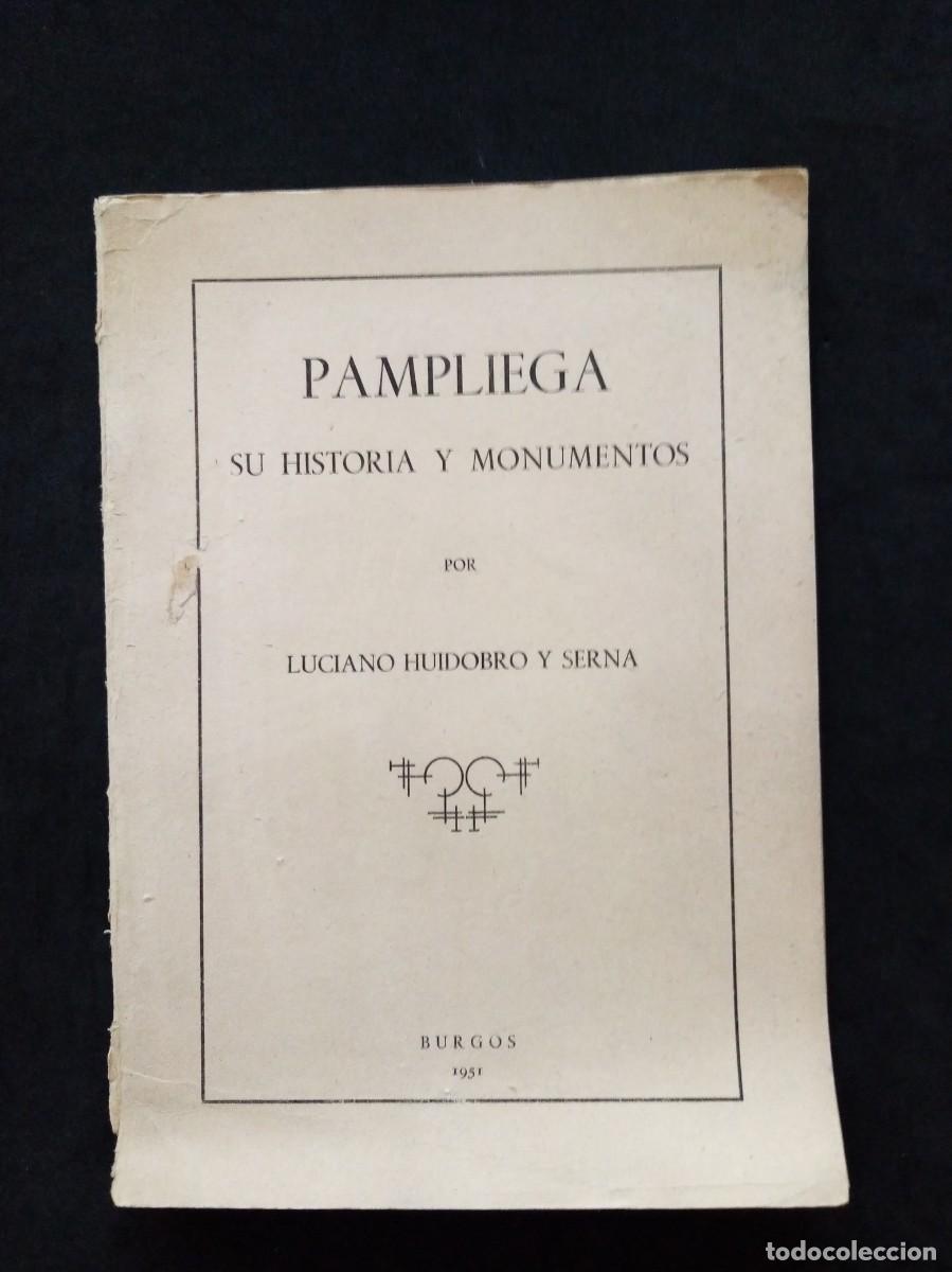 Libros de segunda mano: PAMPLIEGA. SU HISTORIA Y MONUMENTOS. LUCIANO HUIDOBRO Y SERNA. BURGOS, 1951.