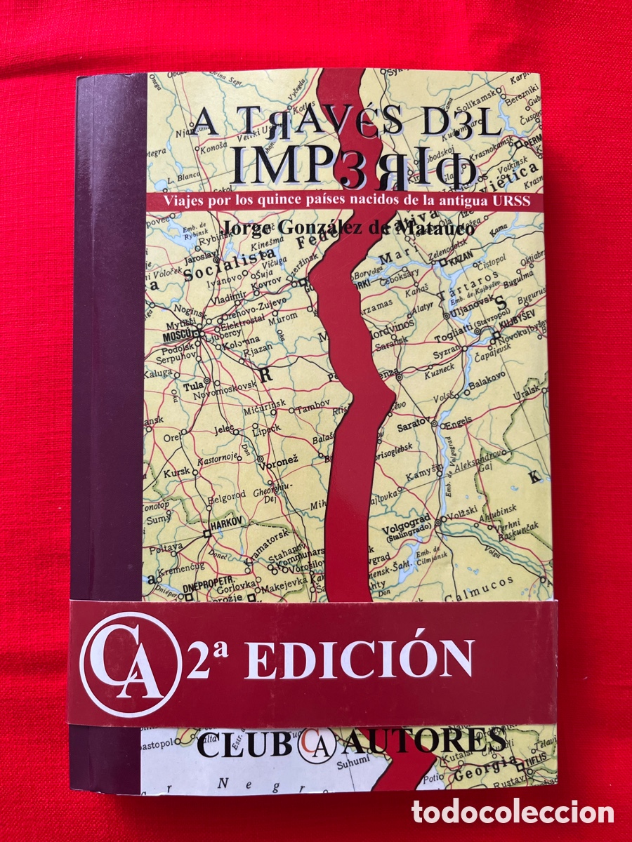 Libros de segunda mano: Libro A trav&eacute;s del Imperio: Viajes por los quince pa&iacute;ses nacidos de la antigua URSS