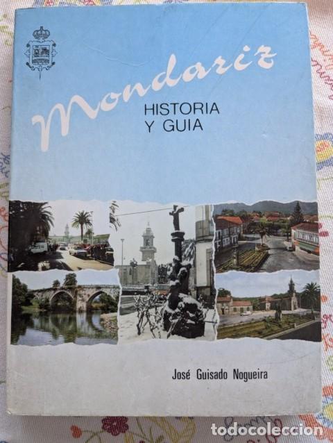 Libros de segunda mano: MONDARIZ HISTORIA Y GUIA - JOSE GUISADO NOGUEIRA - 1988 BUEN ESTADO