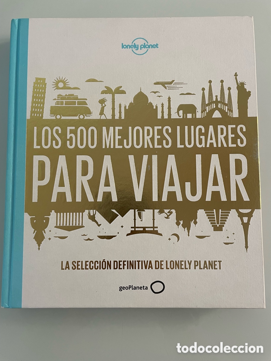 Libros de segunda mano: Los 500 mejores lugares para viajar. La selecci&oacute;n definitiva de Lonely Planet. GeoPlaneta
