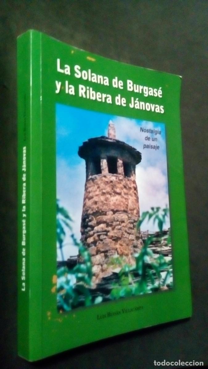 Libros de segunda mano: LA SOLANA DE BURGAS&Eacute; Y LA RIBERA DE J&Aacute;NOVAS-NOSTALGIA DE UN PAISAJE-LUIS BUIS&Aacute;N VILLACAMPA