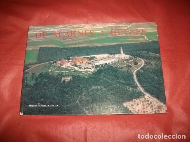 Libros de segunda mano: DE ALARNES A GETAFE - MARTIN S&Aacute;NCHEZ GONZ&Aacute;LEZ