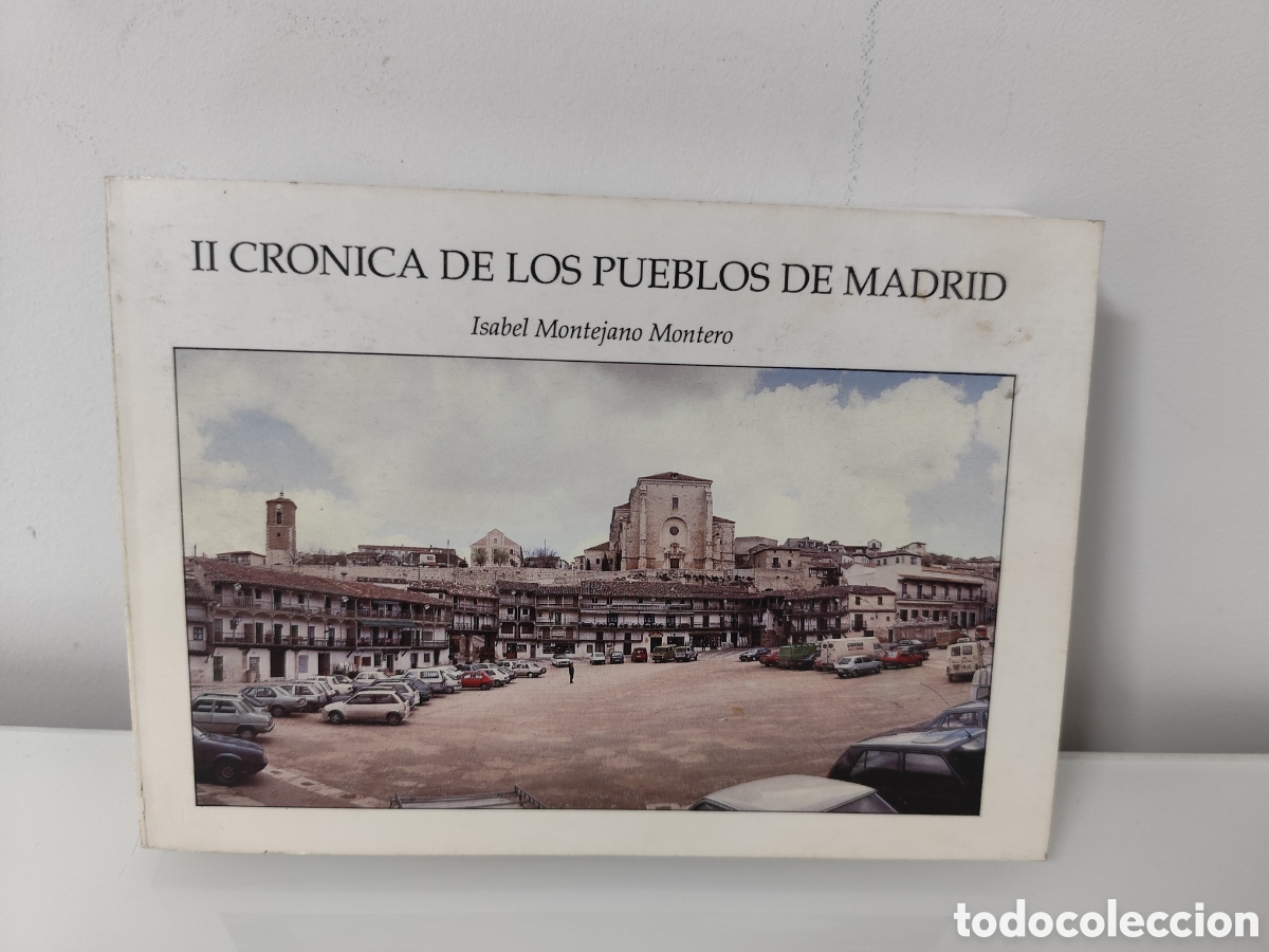 Libri di seconda mano: II CRONICA DE LOS PUEBLOS DE MADRID. ISABEL MONTEJANO MONTERO. 1990