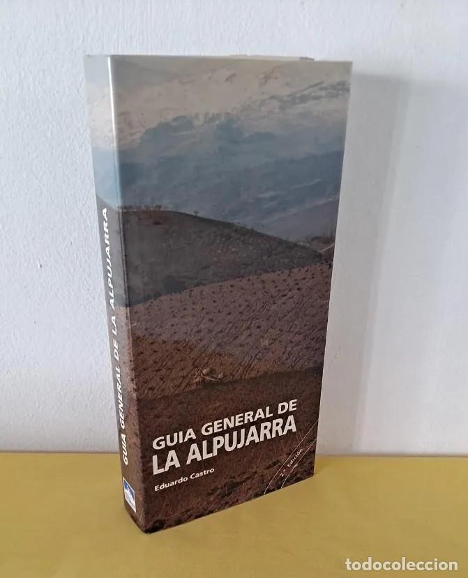 Second hand books: EDUARDO CASTRO - GUIA GENERAL DE LA ALPUJARRA - SIERRA NEVADA 95