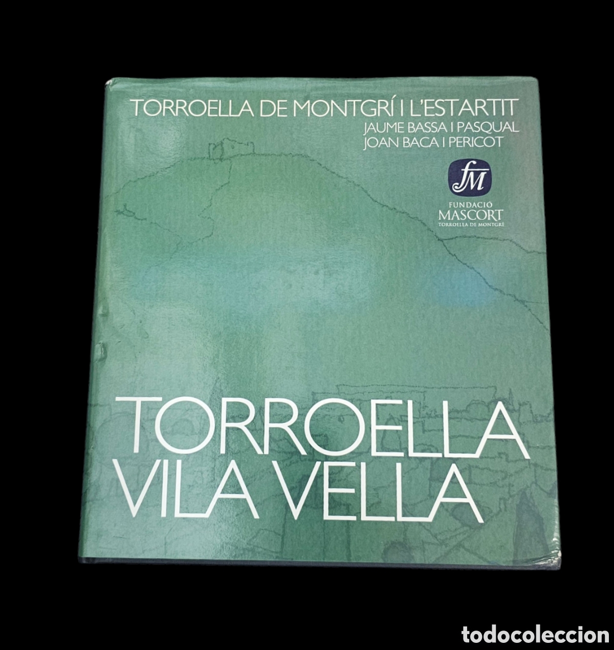 Libros de segunda mano: Libro Torroella Vila Vella. Jaume Bassa i Pasqual y Joan Baca i Pericot
