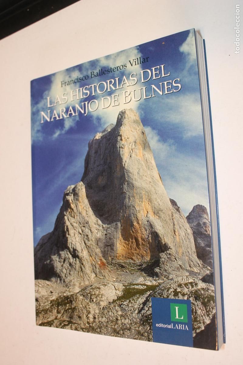 Libros de segunda mano: Las Historias del Naranjo de Bulnes - Francisco Ballesteros Villar - Ed. Laria (2006)
