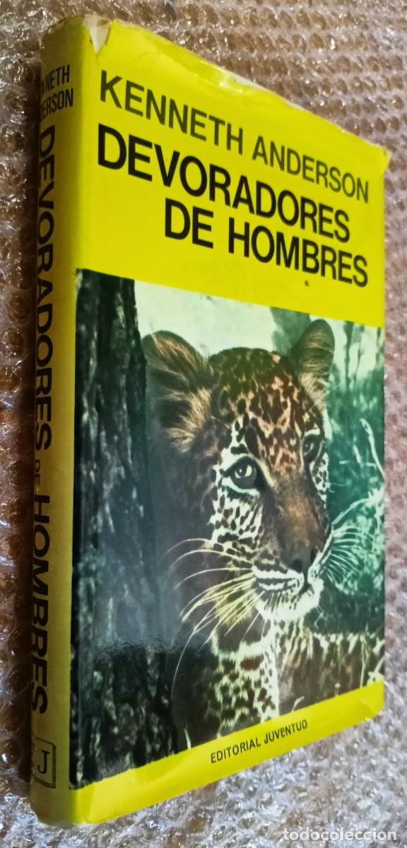Libros de segunda mano: Devoradores de hombres / Kenneth Anderson . Editorial Juventud . 2a ed. 1978.