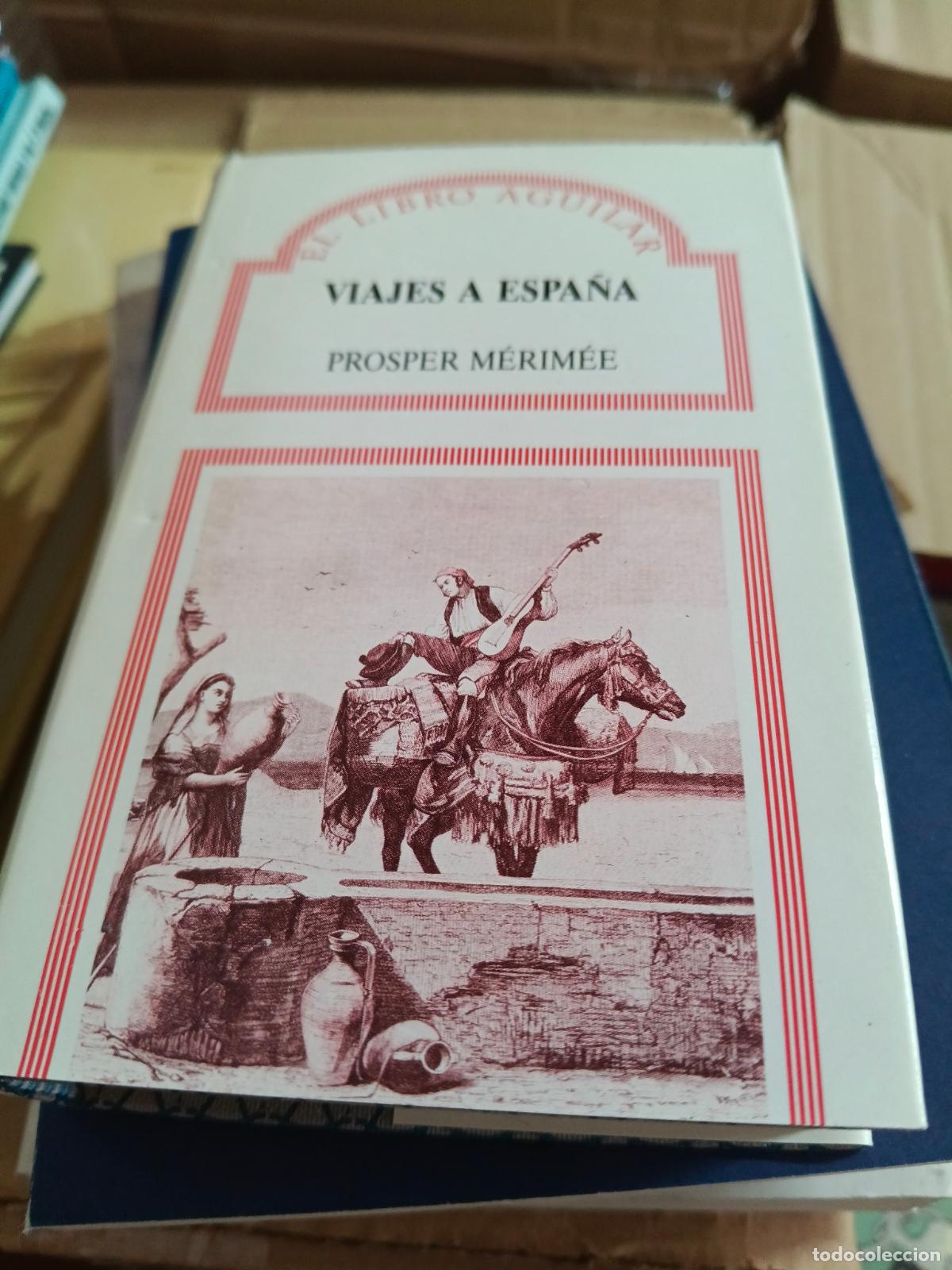 Libros de segunda mano: Viajes a Espa&ntilde;a: M&eacute;rim&eacute;e, Prosper.- M&eacute;rim&eacute;e, Prosper Aguilar