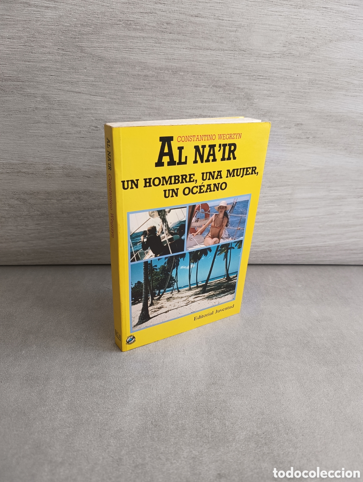 Libri di seconda mano: AL NA'IR. UN HOMBRE, UNA MUJER, UN OC&Eacute;ANO - CONSTANTINO WEGRZYN - JUVENTUD