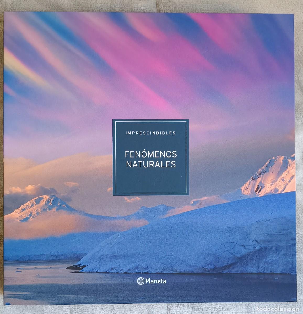 Libros de segunda mano: IMPRESCINDIBLES de Planeta DeAgostini &ndash; Fen&oacute;menos Naturales