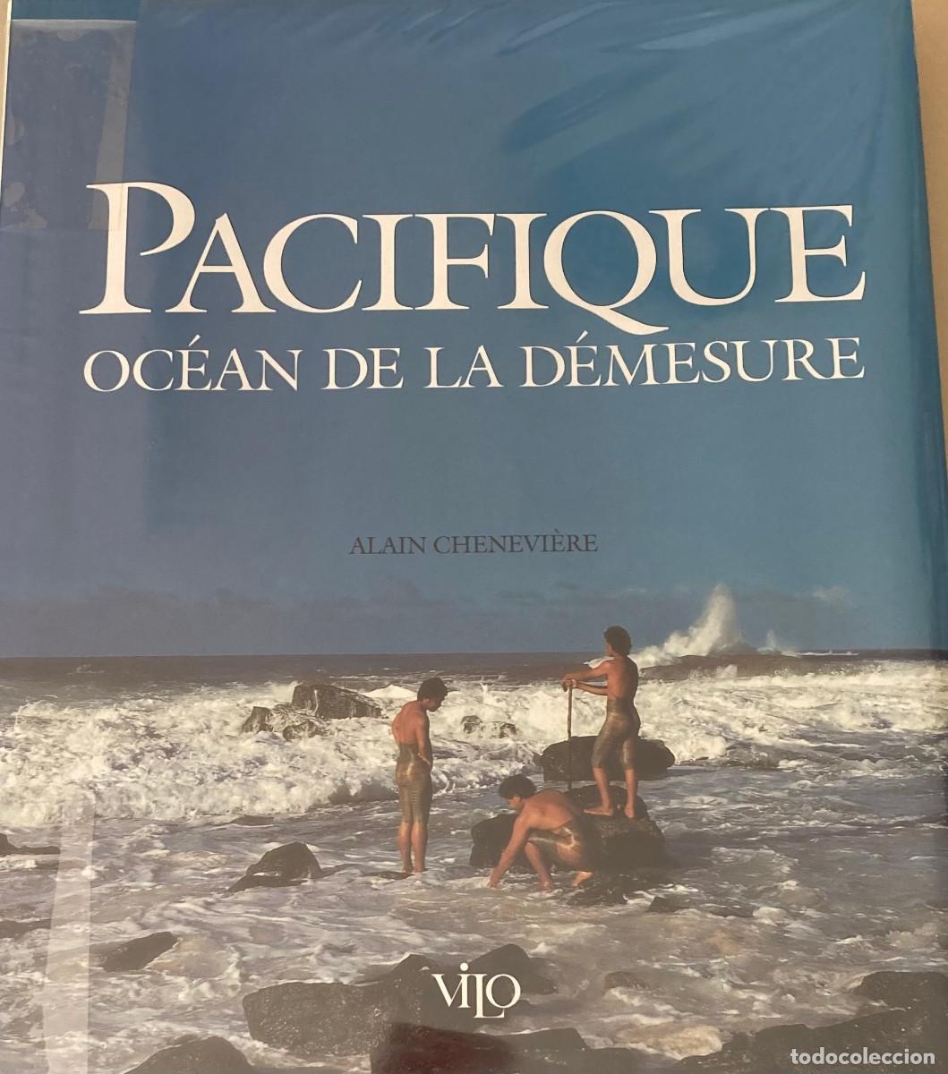Livros em segunda m&atilde;o: Pacifique Oc&eacute;an de la D&eacute;mesure. Alain Chenevi&egrave;re