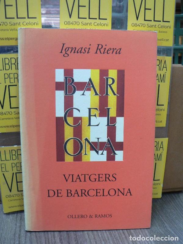 Libros de segunda mano: Viatgers de Barcelona - Ignasi Riera - Ollero y Ramos Editores