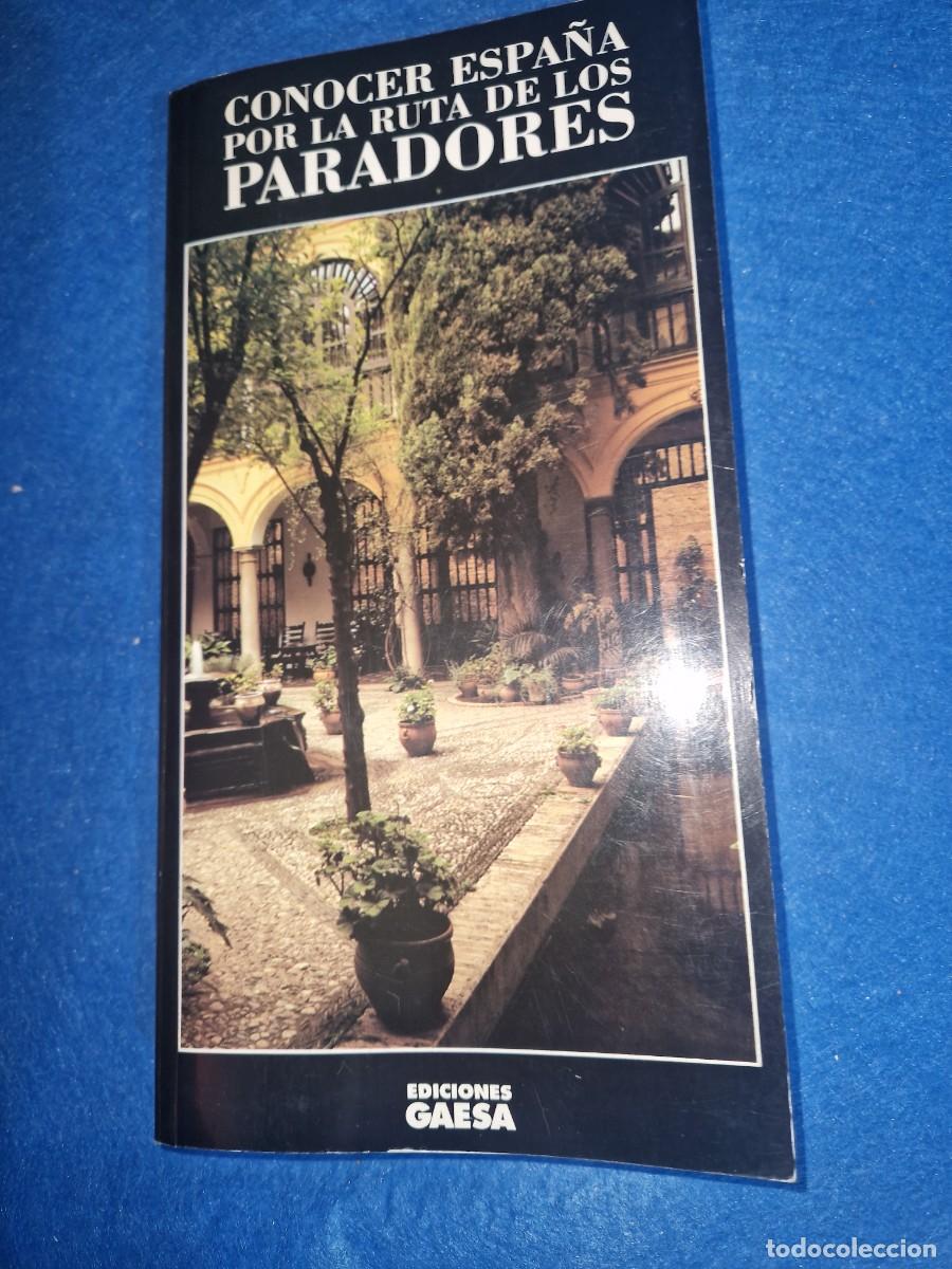 Libros de segunda mano: CONOCER ESPA&Ntilde;A POR LA RUTA DE LOS PARADORES