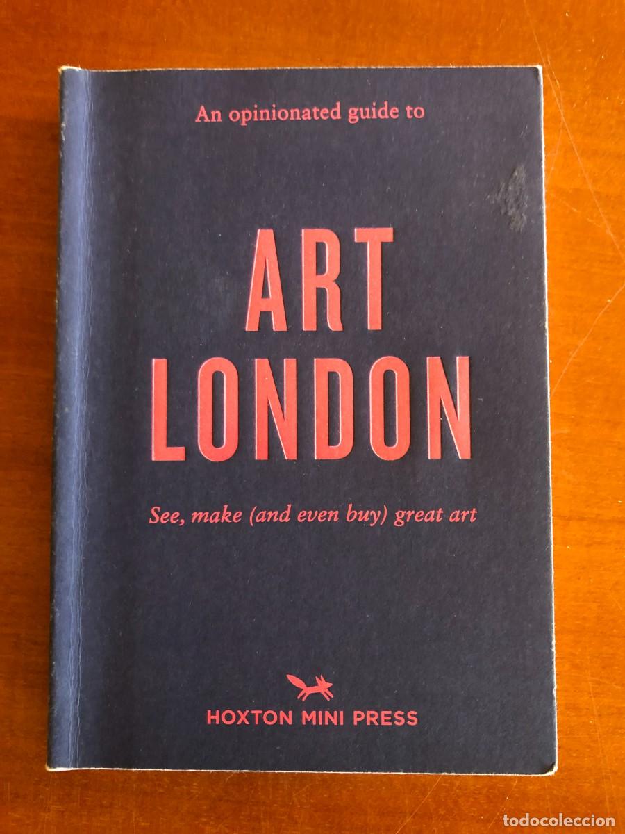 Libros de segunda mano: Art London. Una gu&iacute;a con opiniones propias sobre el arte en Londres. Christina Brown