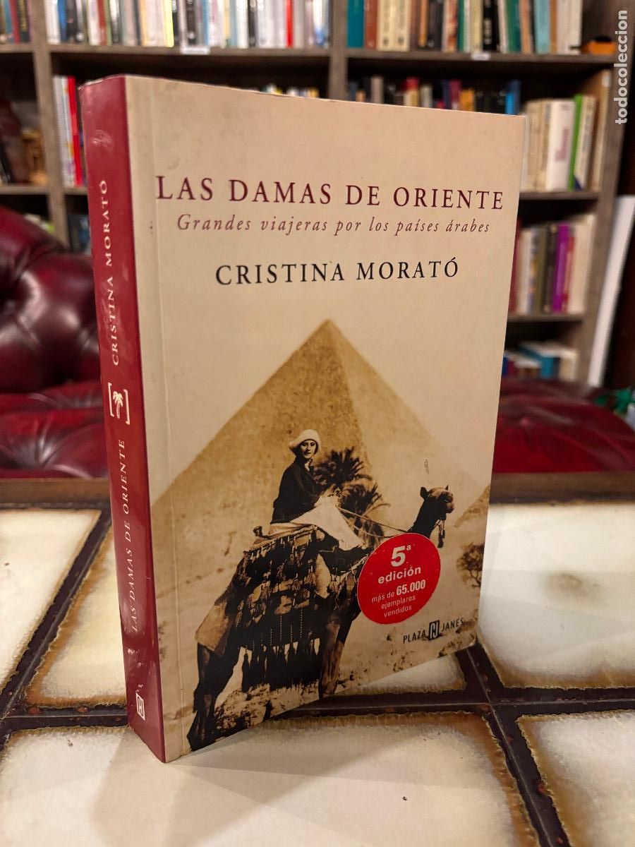 Libros de segunda mano: Las damas de Oriente. Grandes viajeras por los pa&iacute;ses &aacute;rabes. Cristina Morat&oacute;. PEDIDO M&Iacute;NIMO 5&euro;