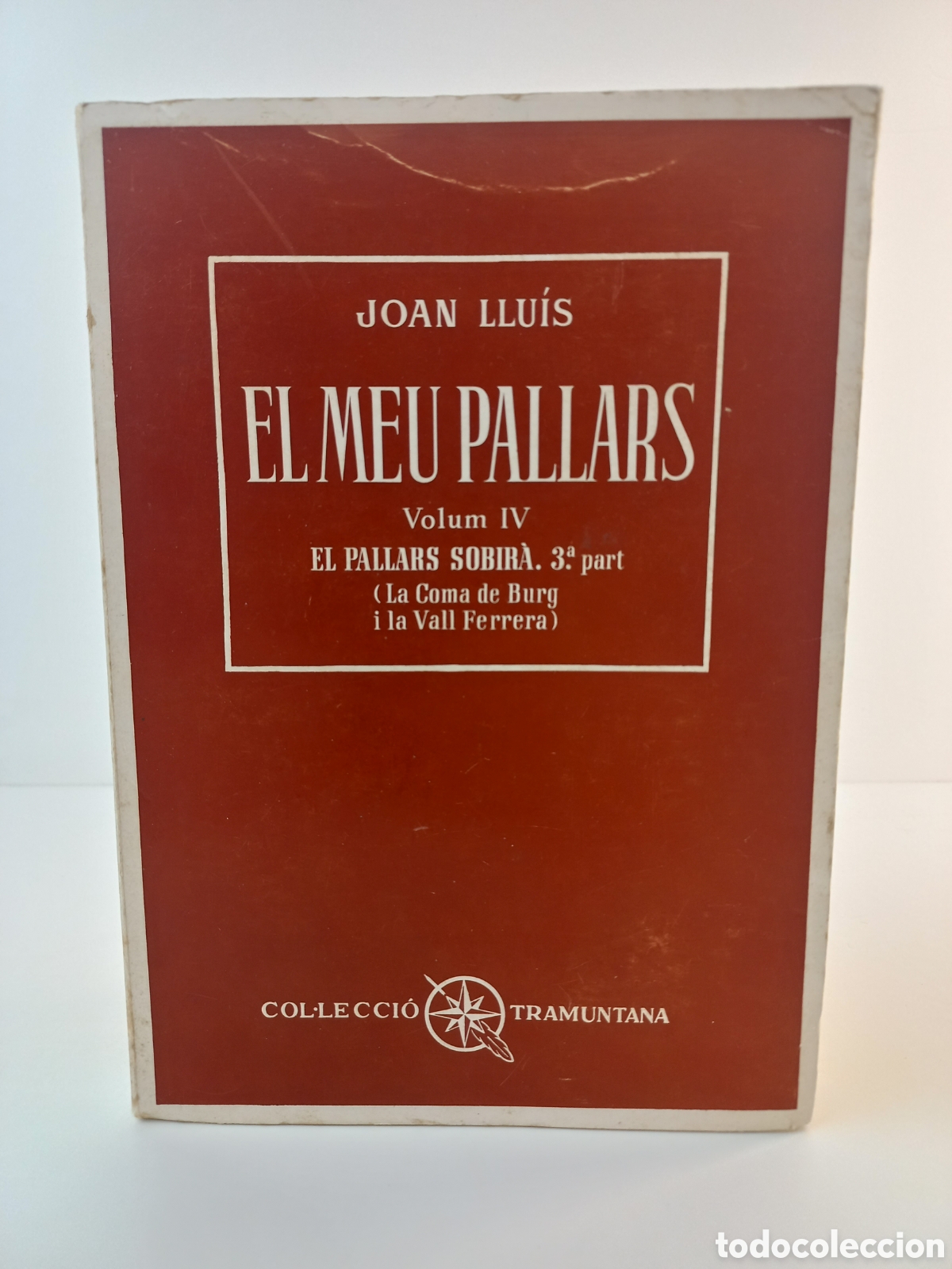 Libros de segunda mano: El meu Pallars Vol. IV. Joan Lluis. Barcino, 1979. Catal&aacute;n. Ilustrado.