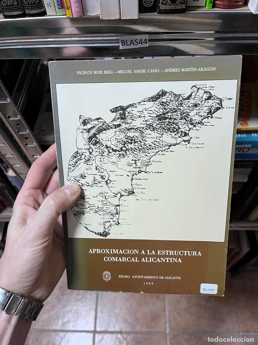 Libros de segunda mano: BLAS44 APROXIMACION A LA ESTRUCTURA COMARCAL ALICANTINA