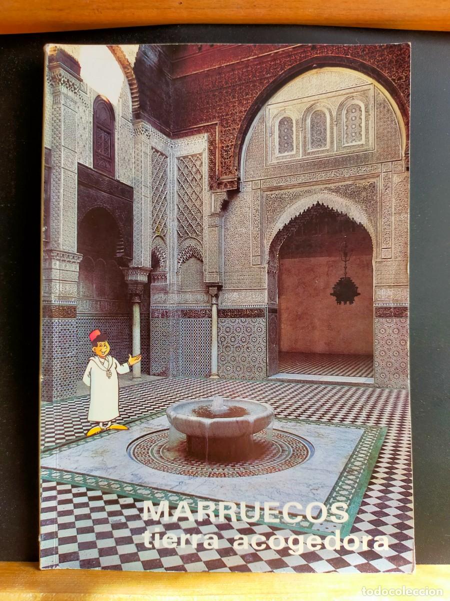 Libros de segunda mano: MARRUECOS. TIERRA ACOGEDORA. OFICINA NACIONAL MARROQU&Iacute; DE TURISMO. 1990.