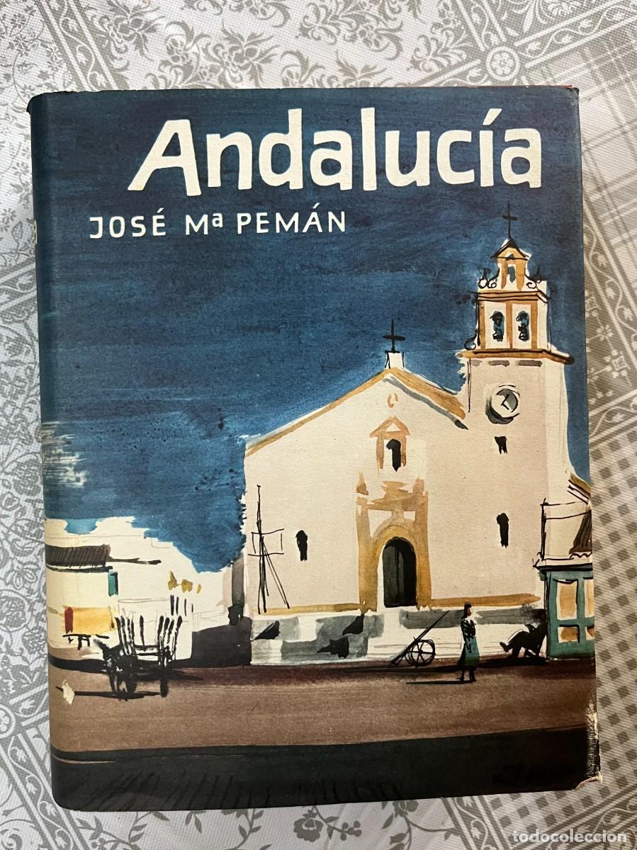 Libros de segunda mano: Jos&eacute; Mar&iacute;a Pem&aacute;n - Andalucia. Fotograf&iacute;as de Ram&oacute;n Dimas. 1966. Ediciones Destino.