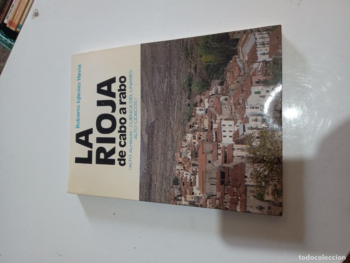 Libros de segunda mano: LA RIOJA DE CABO A RABO ALTO ALHAMA CUENCA DEL LINARES ALTO CIDACOS