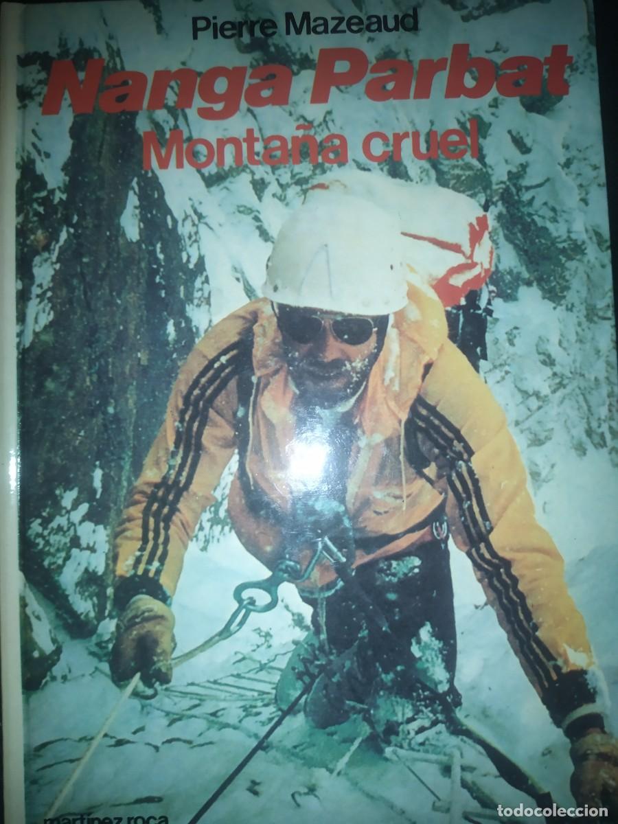Libros de segunda mano: Nanga Parbat, monta&ntilde;a cruel. Pierre Mazeaud