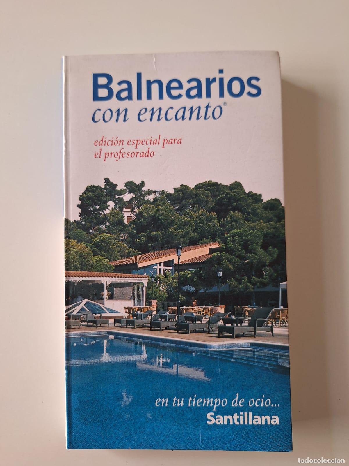 Libros de segunda mano: Balnearios con encanto Edici&oacute;n especial profesorado Santillana El Pa&iacute;s Aguilar 2004
