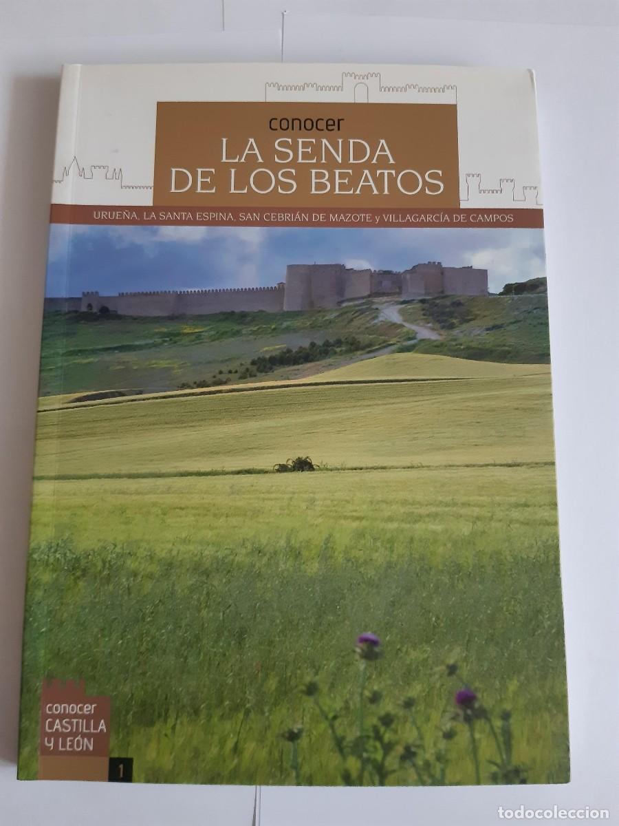 Libros de segunda mano: CONOCER LA SENDA DE LOS BEATOS. Urue&ntilde;a, La Santa Espina San Cebri&aacute;n de Mazote Villagarc&iacute;a de Campos