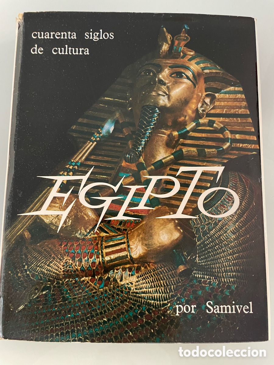 Libros de segunda mano: Egipto. Cuarenta siglos de cultura. Por Samivel. Editorial Herrero. Primera Edicion 1964