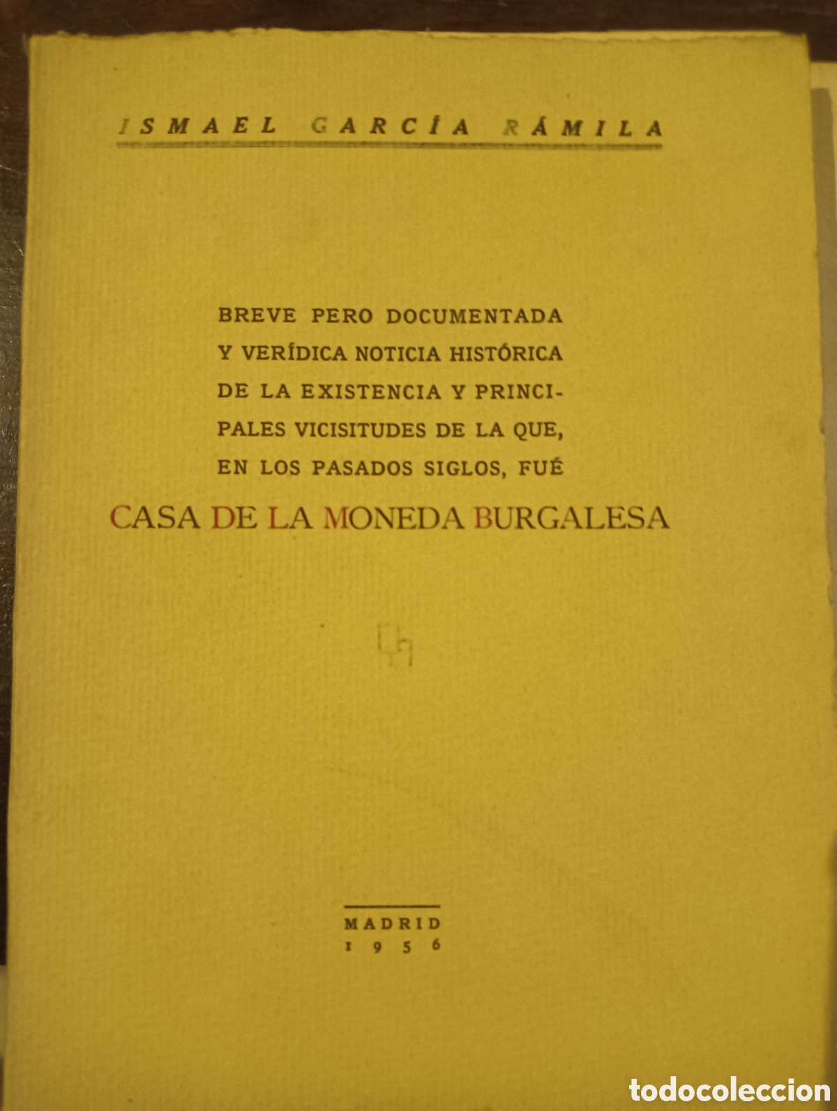 Libros de segunda mano: La casa de la moneda burgalesa Ismael Garc&iacute;a ramila Burgos