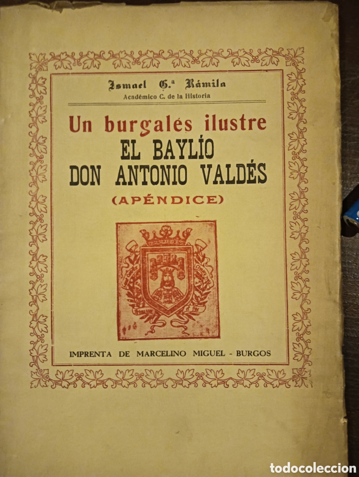 Libros de segunda mano: Un burgal&eacute;s ilustre el baylio don Antonio Vald&eacute;s