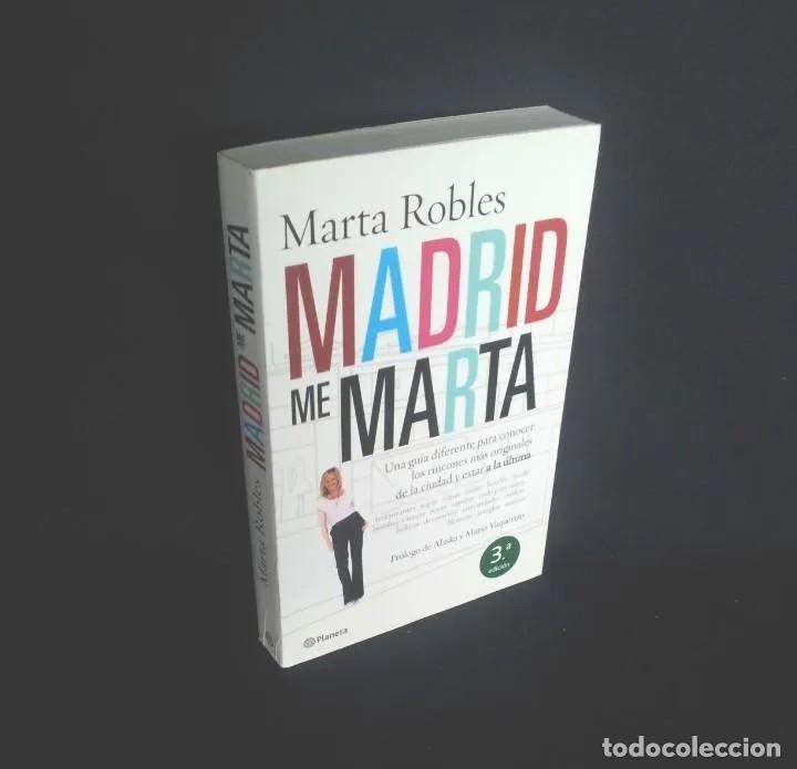 Libros de segunda mano: MARTA ROBLES - MADRID ME MARTA - PLANETA 2010