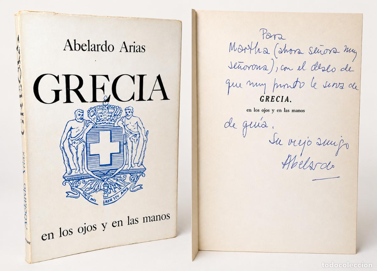 Libros de segunda mano: Abelardo Arias &ndash; Grecia en los ojos y en las manos &ndash; Editorial y Librer&iacute;a Goncourt &ndash; 1967 - LM