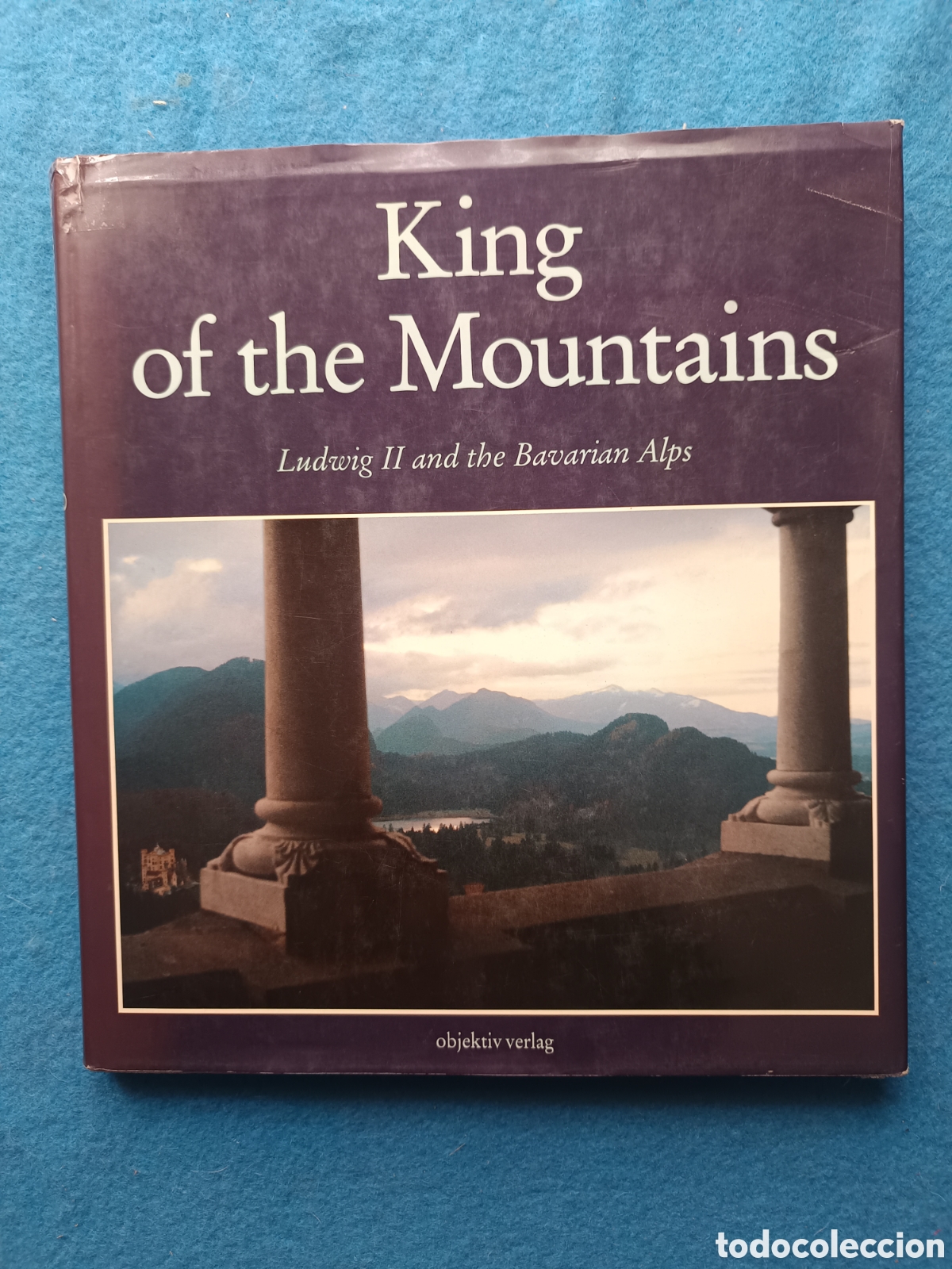 Libros de segunda mano: King of the Mountains: Ludwig II and the Bavarian Alps. En ingles
