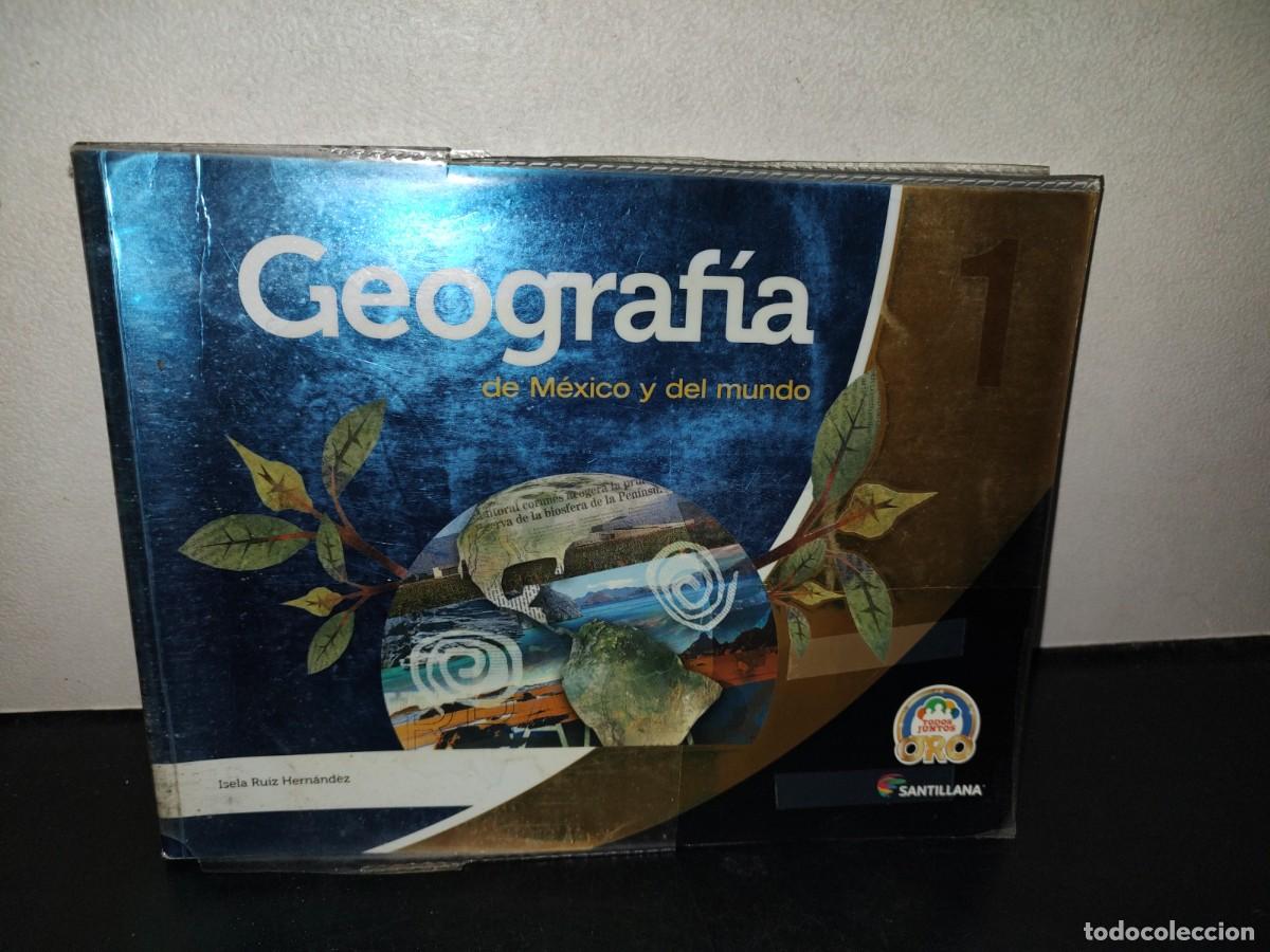 Libros de segunda mano: 216- Geograf&iacute;a De M&eacute;xico Y Del Mundo 1 - Isela Ruiz Hern&aacute;ndez - Santillana, 1A. Ed. 2013