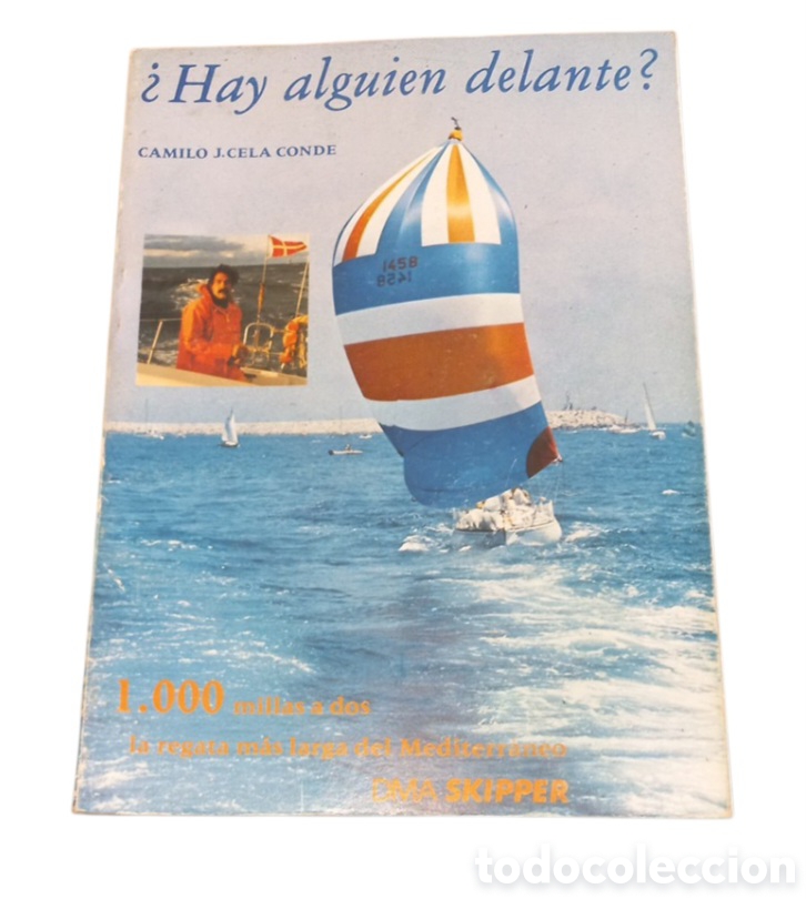 Libros de segunda mano: &iquest; Hay alguien delante? Camilo Jos&eacute; Cela Conde.1000 millas a dos,la regata m&aacute;s larga del Mediterr&aacute;neo