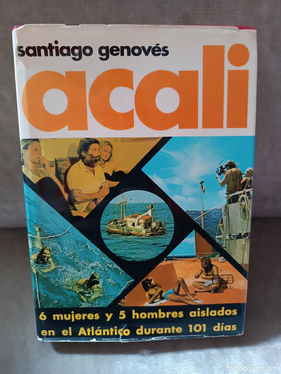 Libros de segunda mano: SANTIAGO GENOV&Eacute;S - ACALI - PLANETA, 1975 -