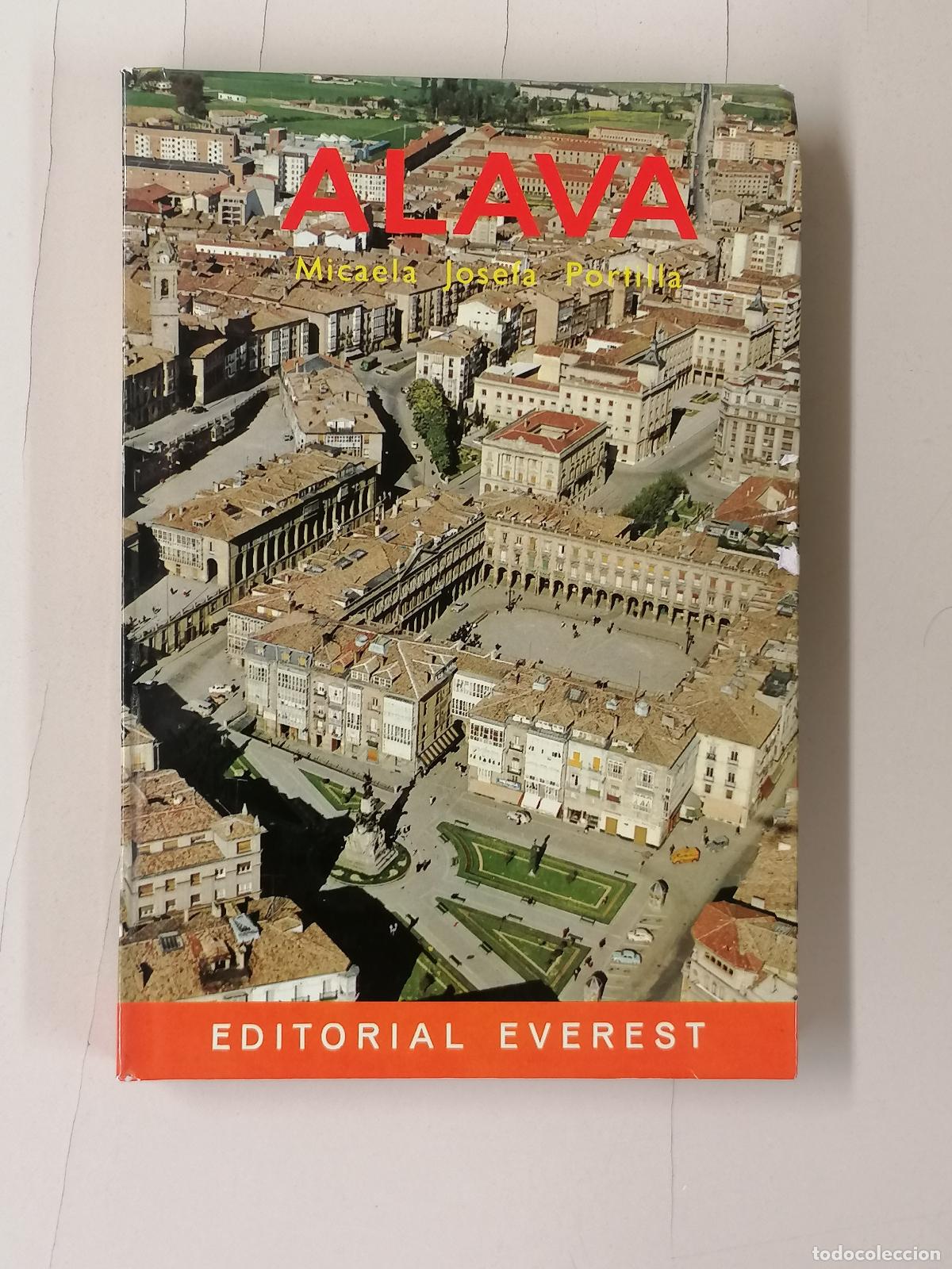 Libros de segunda mano: &Aacute;LAVA. Micaela JOSEFA PORTILLA. Editorial Everest. GU&Iacute;AS, TURISMO, VIAJES. PA&Iacute;S VASCO.